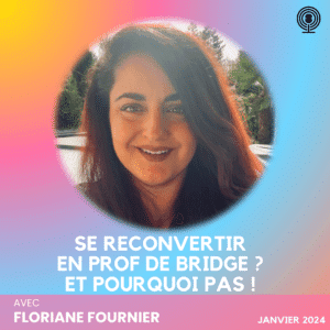 Une reconversion professionnelle en Prof de bridge, et pourquoi pas ?